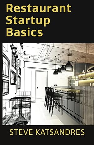 restaurant startup basics the power of the basics 1st edition steve katsandres b09f16m1g1, 979-8451465950