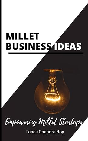 millet business ideas empowering millet startups 1st edition tapas chandra roy b0bl5g384p, 979-8361501960