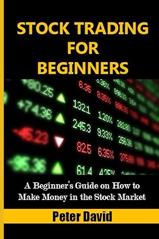 stock trading for beginners how to trade stocks and make maximum profit 1st edition peter david b0997xfysv,