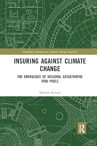 insuring against climate change 1st edition nikolas scherer 1032173572, 978-1032173573