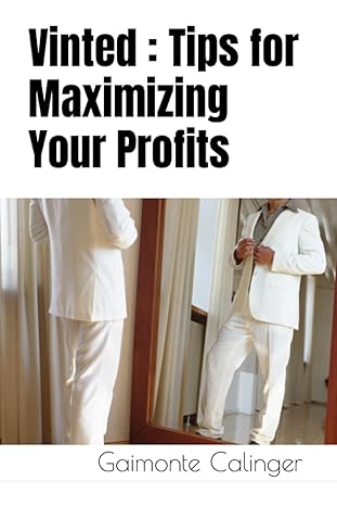 vinted tips for maximizing your profits 1st edition gaimonte calinger b0c81t881x, 979-8398326499