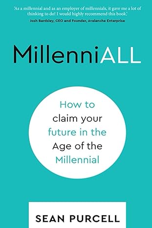 millenniall how to claim your future in the age of the millennial 1st edition sean purcell b0ctkzbbm2,