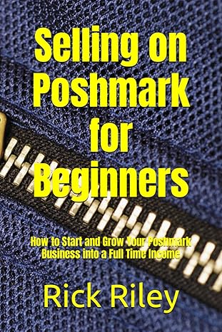 selling on poshmark for beginners how to start and grow your poshmark business into a full time income 1st