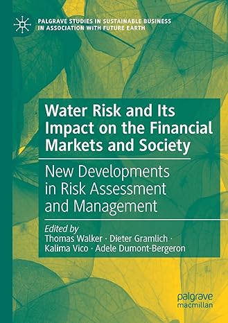 water risk and its impact on the financial markets and society new developments in risk assessment and