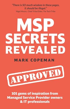 msp secrets revealed 101 gems of inspiration stories and practical advice for managed service provider owners