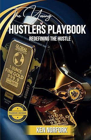 the young hustlers playbook redefining the hustle 1st edition ken norfork b0ct3pb7yq, 979-8876539601