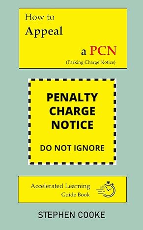 how to appeal and win a parking charge notice uk 2024 1st edition mr stephen cooke b0ct644jpj, 979-8877029002