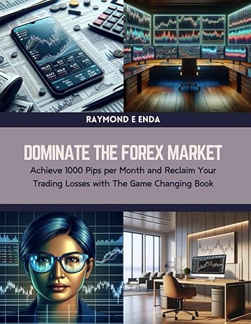 dominate the forex market achieve 1000 pips per month and reclaim your trading losses with the game changing