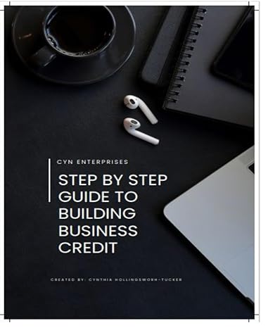 cyn enterprises step by step guide to building business credit 1st edition cynthia hollingsworth tucker