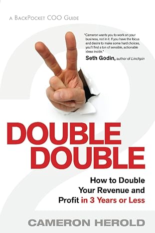 double double how to double your revenue and profit in 3 years or less 1st edition cameron herold 1624341888,