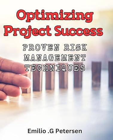 optimizing project success proven risk management techniques achieving results with effective project risk
