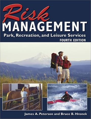 risk management for park recreation and leisure services 4th edition james a peterson ,bruce b hronek