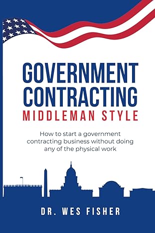 government contracting middleman style how to start a government contracting business without doing any of