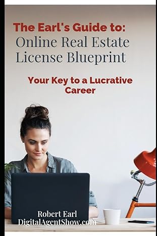 online real estate license blueprint getting your real estate license online and launching a successful