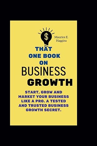 that one book on business growth start grow and market your business like a pro a tested and trusted business