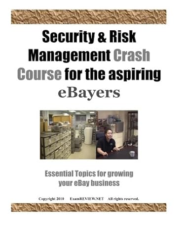 security and risk management crash course for the aspiring ebayers 1st edition examreview net 1453624414,