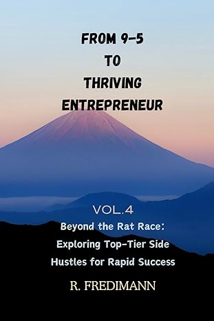 from 9 5 to thriving entrepreneur beyond the rat race exploring top tier side hustles for rapid success 1st