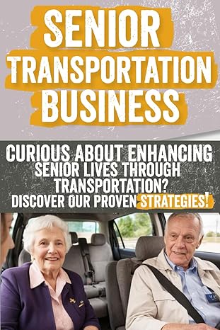 senior transportation business curious about enhancing senior lives through transportation discover our