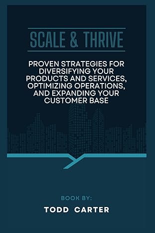 scale and thrive proven strategies for diversifying your products and services optimizing operations and