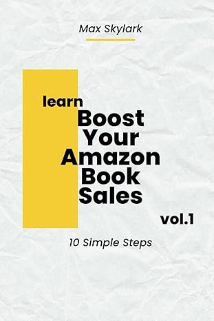 boost your amazon book sales 10 simple steps 1st edition max skylark b0cv48dyt5, 979-8878672054