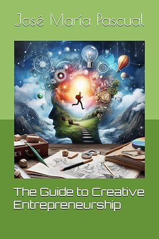 the guide to creative entrepreneurship 1st edition jose maria pascual b0cv5r336t, 979-8878771689