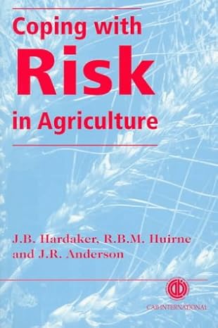 coping with risk in agriculture 1st edition j brian hardaker ,ruud b m huirne ,jock r anderson 085199119x,