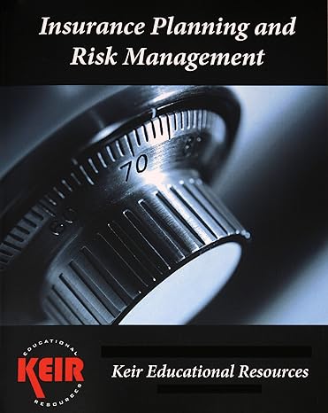 insurance planning and risk management textbook 2012 2012th edition keir educational resources 1937404161,