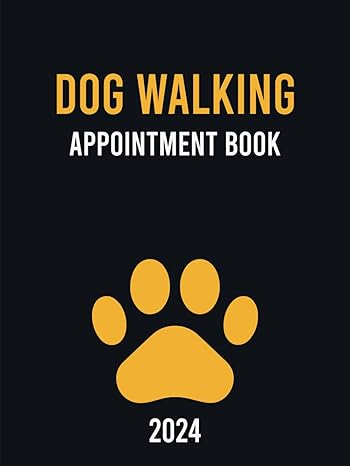 dog walking appointment book 2024 daily client scheduler diary for pet walker sitter trainer with yearly