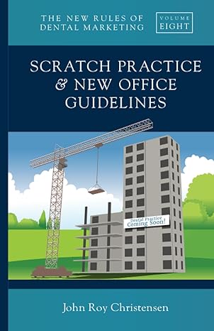 scratch practice and new office guidelines 1st edition john roy christensen ma b0c9s57d42, 979-8398485400
