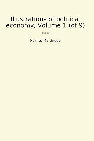 illustrations of political economy volume 1 1st edition harriet martineau b0cvh66wd7