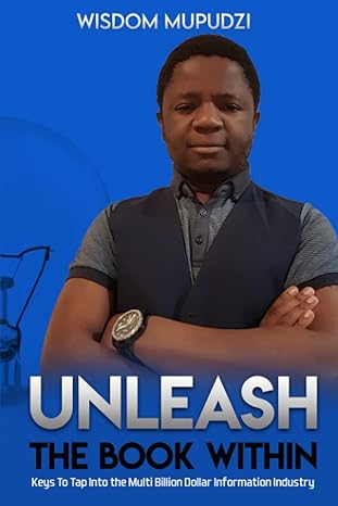 unleash the book within 1st edition wisdom vhikai mupudzi b08jf5cz6n, 979-8682707119