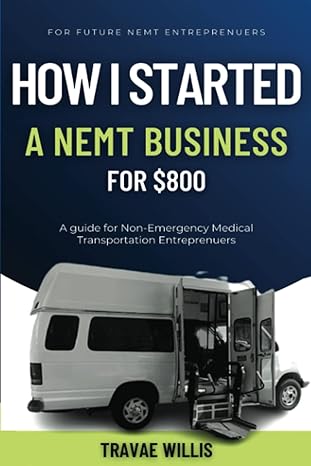 how i started a nemt business for $800 1st edition travae marque willis b0bfhvz234, 979-8849644196