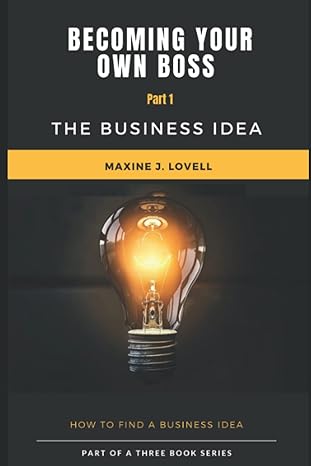 becoming your own boss the business idea 1st edition maxine j lovell b08m8dgq6d, 979-8556607040