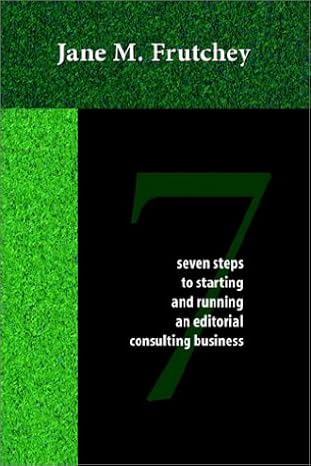 seven steps to starting and running an editorial consulting business 1st edition jane m frutchey 1588320405,