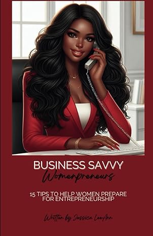 business savvy womenpreneurs 1st edition jessica leeann 1728970644, 978-1728970646