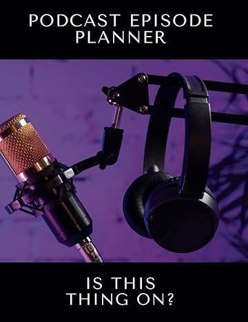 podcast episode planner is this thing on 1st edition jenny jo bingham b0cxmwnp2f