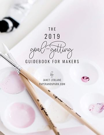 the 2019 goal getting guidebook for makers goal setting and financial business planner for handmade shops 1st