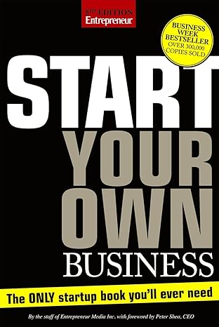 start your own business   the only start up book youll ever need 5th edition the staff of entrepreneur media