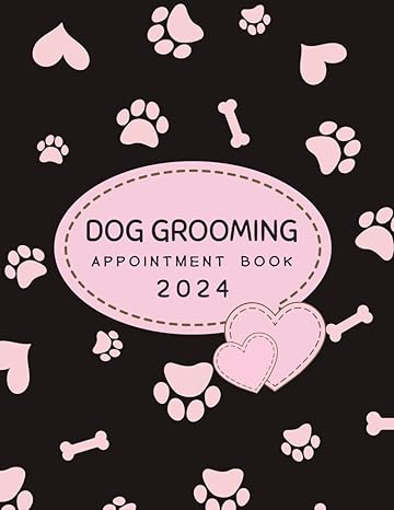 dog grooming appointment book 2023 daily and hourly appointment book 15 months time period from 8 00am 6 00pm