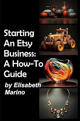starting an etsy business a how to guide 1st edition elisabeth marino b0cvfyk7zy, 979-8879208214