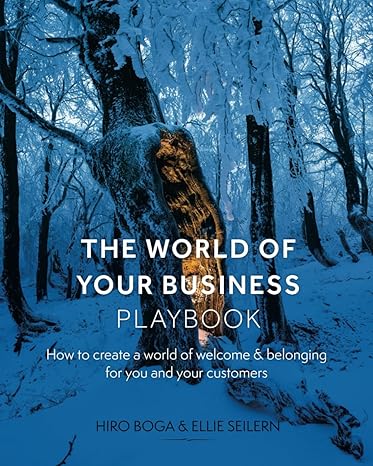 the world of your business playbook 1st edition hiro boga ,ellie seilern 1738335704, 978-1738335701