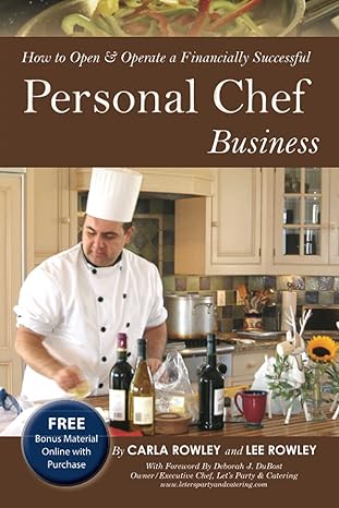 how to open and operate a financially successful personal chef business with companion cd rom 1st edition