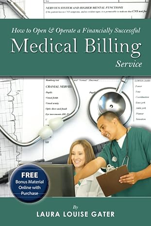 how to open and operate a financially successful medical billing service 1st edition laura gater 1601382804,