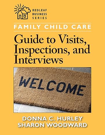 family child care guide to visits inspections and interviews 1st edition donna c hurley ,sharon woodward