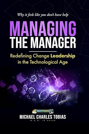 managing the manager why it feels like you dont have help 1st edition michael chharles tobias b0cz6y42m9,