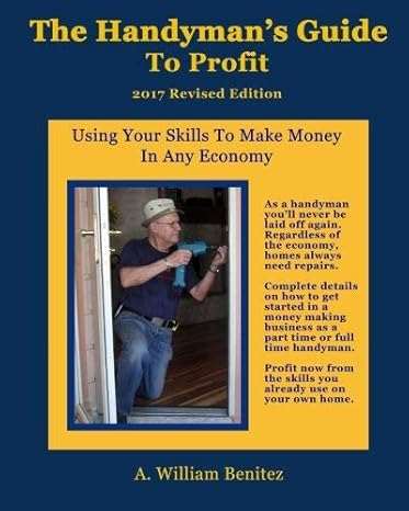 the handymans guide to profit using your skills to make money in any economy common 1st edition a william