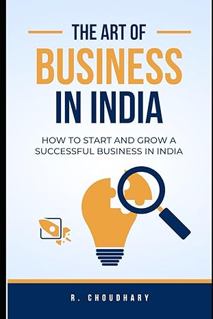 the art of business in india how to start and grow a successful business in india 1st edition mr ramesh