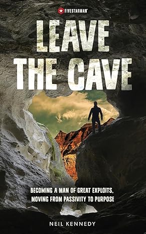 leave the cave 1st edition neil kennedy b0cnnvfk29, 979-8218326333