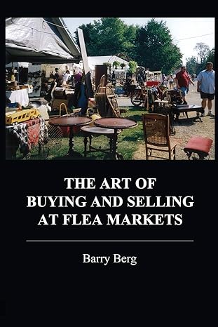 the art of buying and selling at flea markets 1st edition barry berg 0786753854, 978-0786753857