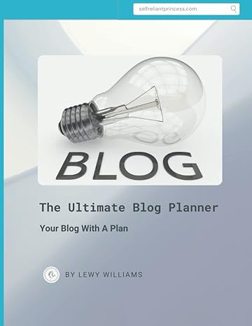 the ultimate blog planner your blog with a plan 1st edition lewy williams b09qfjbxfb, 979-8798662807